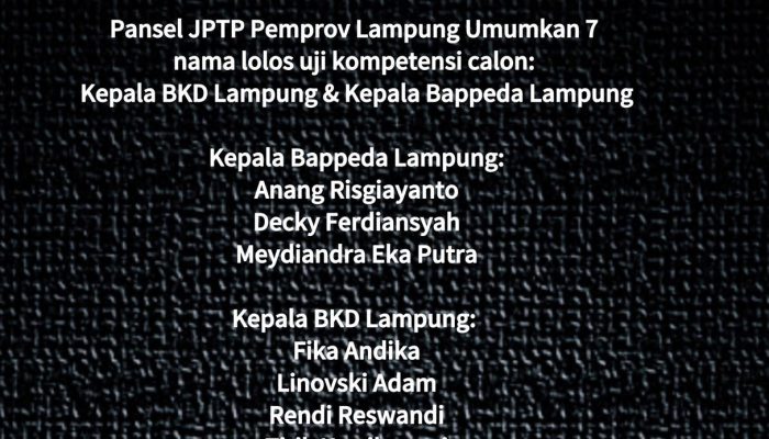 7 Kandidat Lolos Seleksi Lanjutan Calon Kepala BKD dan Bappeda Lampung, Siapa Saja