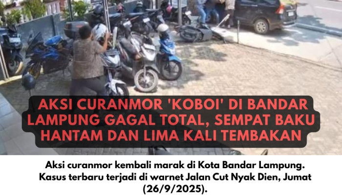 Aksi Curanmor ‘Koboi’ di Bandar Lampung Gagal Total, Sempat Baku Hantam dan Lima Kali Tembakan