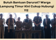 Butuh Bantuan Darurat, Kebakaran, Kecelakaan Bencana Alam Atau Tindak Kriminal,  Warga Lampung Timur Kini Cukup Hubungi 112