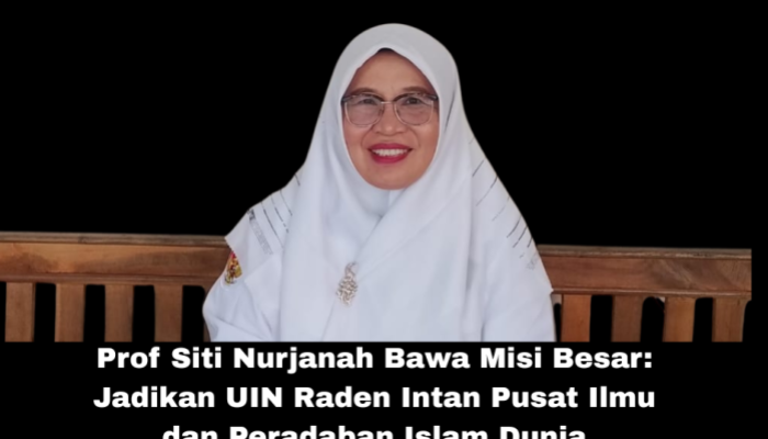 Menuju Kampus Kelas Dunia: Siti Nurjanah Bawa Lima Misi Besar di Pilrek UIN Raden Intan  Lampung 2026–2030