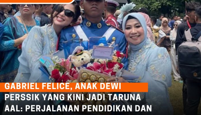 Gabriel Felice, Anak Dewi Perssik yang Kini Jadi Taruna AAL: Perjalanan Pendidikan dan Dukungan Sang Ibu