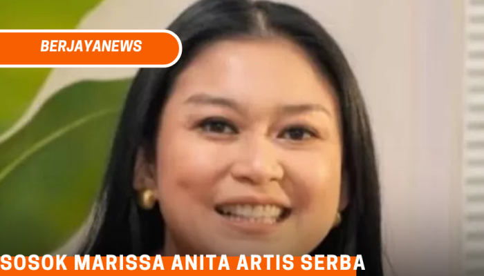 Marissa Anita: Artis Serba Bisa, Berkelas, dan Teguh Menjaga Integritas Jurnalistik