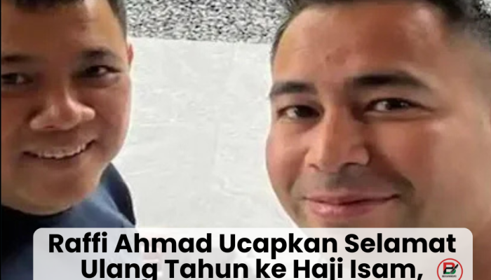 Raffi Ahmad Ucapkan Selamat Ulang Tahun ke Haji Isam, Kolom Komentar Ramai