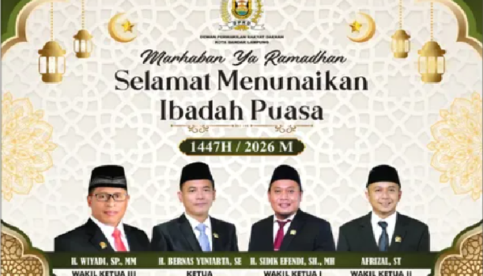 DPRD Bandar Lampung Ucapkan Marhaban Ya Ramadhan 1447 H, Ajak Pererat Ukhuwah dan Tingkatkan Ketakwaan