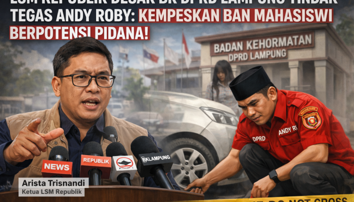 LSM Republik Desak BK DPRD Lampung Tindak Tegas Andy Roby: Kempeskan Ban Mahasiswi Berpotensi Pidana