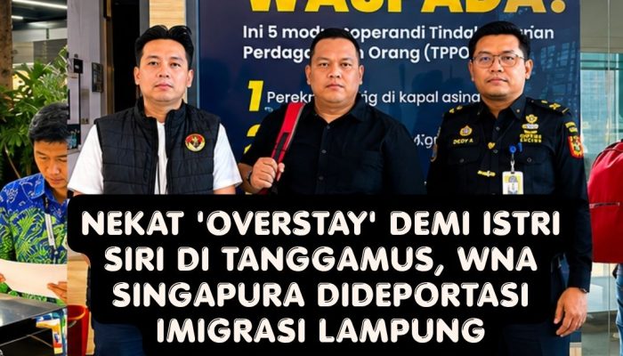 Nekat ‘Overstay’ Demi Istri Siri di Tanggamus, WNA Singapura Akhirnya Dideportasi Imigrasi Bandar Lampung