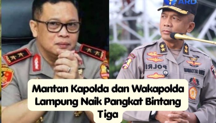 Profil Dua Mantan Pimpinan Polda Lampung yang Resmi Sandang Pangkat Komjen Bintang Tiga