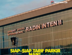 Catat! Tarif Parkir Baru Bandara Internasional Radin Inten II Lampung Resmi Berlaku Mulai 1 November 2026